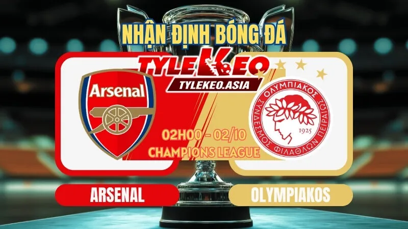 Soi Kèo Arsenal Vs Olympiakos 02h00 Ngày 2/10 - Một Chiến Thắng Cho Arsenal Tại Champions League