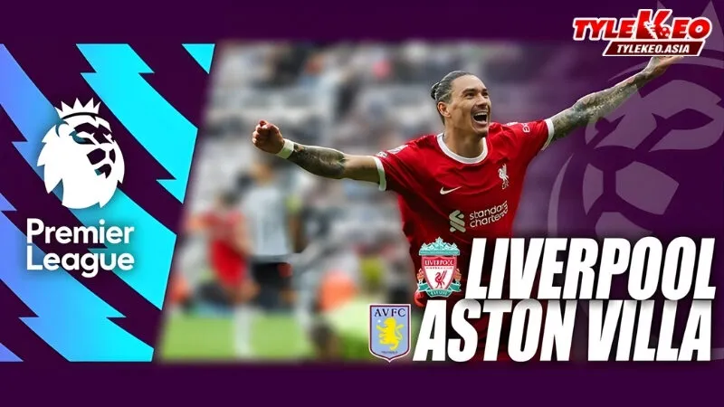 Soi kèo Liverpool vs Aston Villa 2/11 nhận định từ chuyên gia Tỷ Lệ Kèo Asia